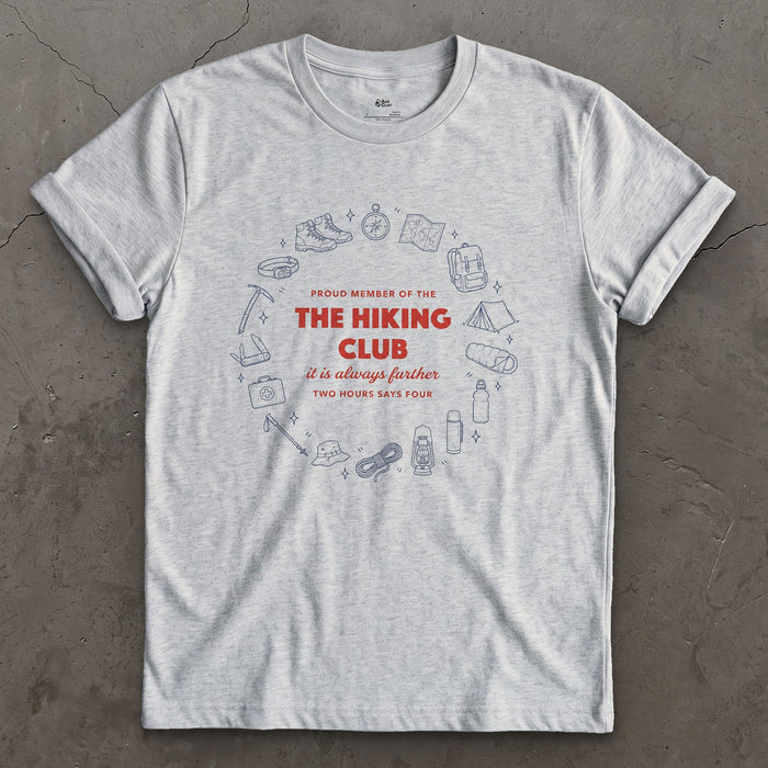 Proud Member of the Hiking Club, Two Hours Each Way design on a Sport Grey Gildan Softstyle t-shirt