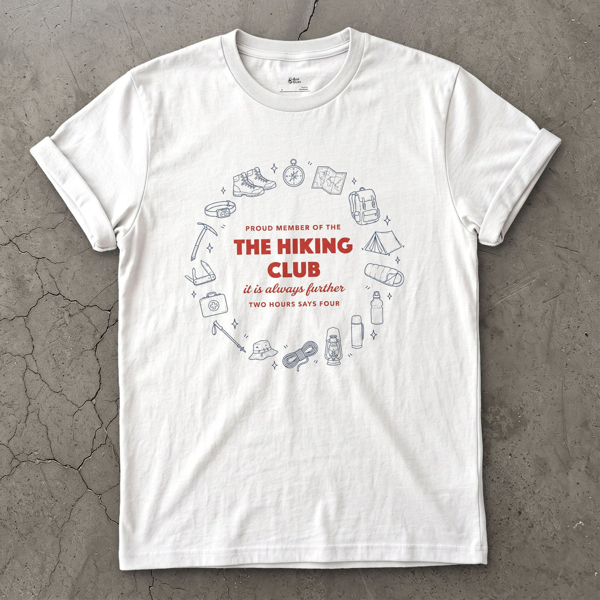 Proud Member of the Hiking Club, Two Hours Each Way design on a White Gildan Softstyle t-shirt