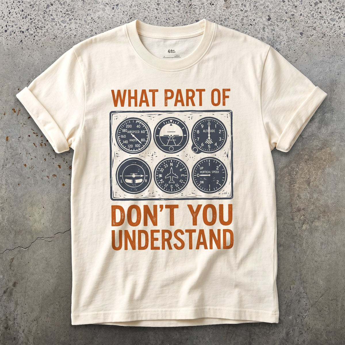 What Part Don't You Understand, Pilots design on a Natural Gildan Softstyle t-shirt