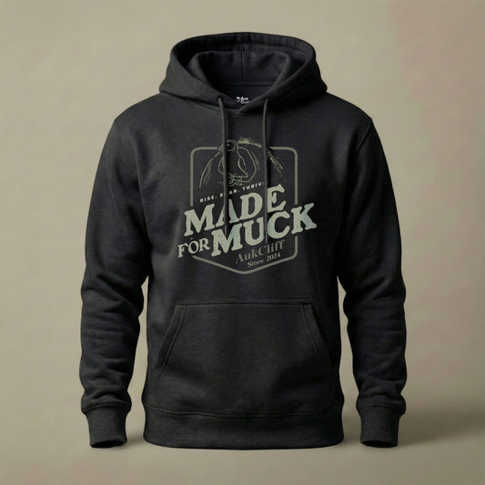 AukCliff® The Origin Collection Hoodie Black / S Made for Muck Hoodie